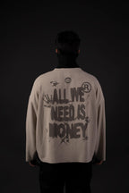 ALL WE NEED IS MONEY - GREIGE