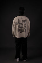 ALL WE NEED IS MONEY - GREIGE