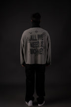 ALL WE NEED IS MONEY - GREY